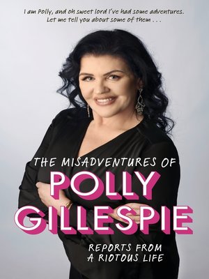 cover image of The Misadventures of Polly Gillespie